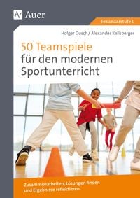 Produktbild: 50 Teamspiele f&uuml;r den modernen Sportunterricht