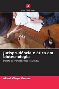 Produktbild: Jurisprud&ecirc;ncia e &eacute;tica em biotecnologia
