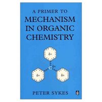 Produktbild: Sykes, P: A Primer to Mechanism in Organic Chemistry