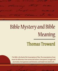 Produktbild: Bible Mystery and Bible Meaning - Thomas Troward