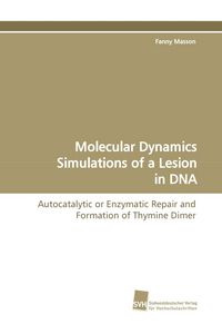 Produktbild: Molecular Dynamics Simulations of a Lesion in DNA