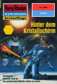 Produktbild: Perry Rhodan 2098: Hinter dem Kristallschirm