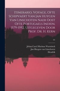 Produktbild: Itinerario, voyage, ofte schipvaert van Jan Huygen van Linschoten naer Oost ofte Portugaels Indien, 1579-1592, uitgegeven door prof. dr. H. Kern; 05