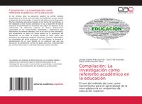 Produktbild: Compilaci&oacute;n: La investigaci&oacute;n como referente acad&eacute;mico en la educaci&oacute;n