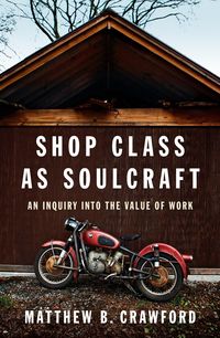 Produktbild: Crawford, M: Shop Class as Soulcraft