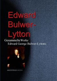 Produktbild: Gesammelte Werke Edward George Bulwer-Lyttons