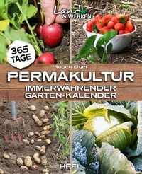 Produktbild: 365 Tage Permakultur: Immerw&auml;hrender Garten-Kalender