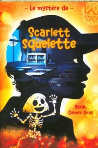 Produktbild: Le myst&egrave;re de Scarlett la squelette