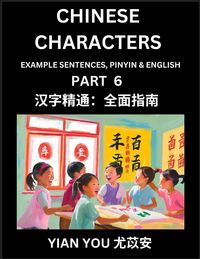 Produktbild: Learn Reading Chinese Characters (Part 6) - A Beginner's Guide to Mastering Mandarin Chinese Language, History, and Culture; Learn Simplified Characte