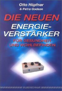 Produktbild: Die neuen Energieverst&auml;rker f&uuml;r Gesundheit und Wohlbefinden
