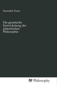 Produktbild: Die genetische Entwickelung der platonischen Philosophie