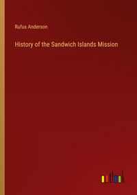 Produktbild: History of the Sandwich Islands Mission