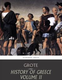 Produktbild: History of Greece Volume 2: Grecian History to the Reign of Pisistratus at Athens