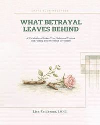 Produktbild: What Betrayal Leaves Behind