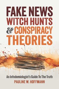Produktbild: Fake News, Witch Hunts, and Conspiracy Theories