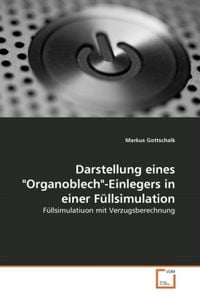 Produktbild: Gottschalk, M: Darstellung eines "Organoblech"-Einlegers in