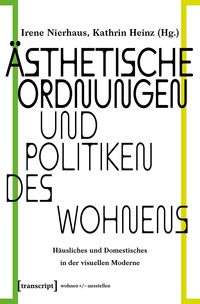 Produktbild: &Auml;sthetische Ordnungen und Politiken des Wohnens