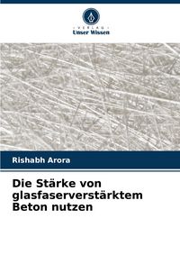 Produktbild: Die St&auml;rke von glasfaserverst&auml;rktem Beton nutzen