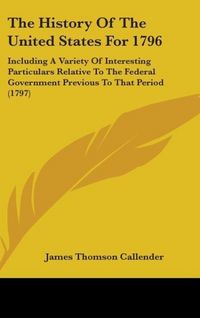 Produktbild: Callender, J: History Of The United States For 1796