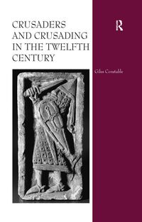 Produktbild: Crusaders and Crusading in the Twelfth Century