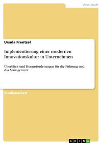Produktbild: Implementierung einer modernen Innovationskultur in Unternehmen
