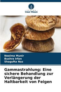 Produktbild: Gammastrahlung: Eine sichere Behandlung zur Verl&auml;ngerung der Haltbarkeit von Feigen