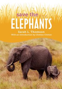 Produktbild: Thomson, S: Save Theelephants