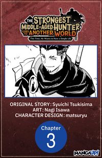 Produktbild: The Strongest Middle-Aged Hunter Goes to Another World: This Time, He Wants to Have a Simple Life #003