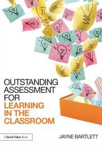 Produktbild: Bartlett, J: Outstanding Assessment for Learning in the Clas