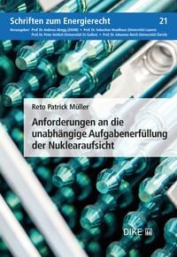 Produktbild: Anforderungen an die unabh&auml;ngige Aufgabenerf&uuml;llung der Nuklearaufsicht