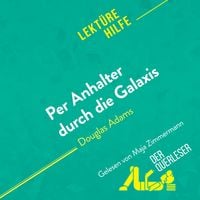 Produktbild: Per Anhalter durch die Galaxis von Douglas Adams (Lekt&uuml;rehilfe)