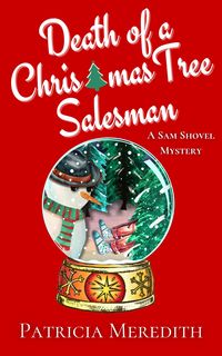 Produktbild: Death of a Christmas Tree Salesman (Sam Shovel Mysteries, #1)