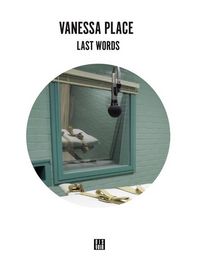 Produktbild: Vanessa Place: Last Words