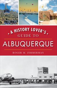 Produktbild: A History Lover's Guide to Albuquerque