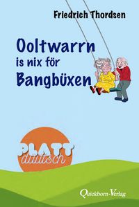 Produktbild: Ooltwarrn is nix f&ouml;r Bangb&uuml;xen