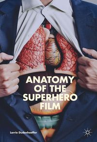 Produktbild: Anatomy of the Superhero Film