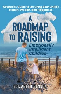 Produktbild: A Roadmap to Raising Emotionally Intelligent Children