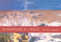 Produktbild: Peinture a l'huile en 10 lecons
