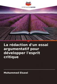 Produktbild: La r&eacute;daction d'un essai argumentatif pour d&eacute;velopper l'esprit critique