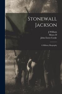 Produktbild: Stonewall Jackson: A Military Biography