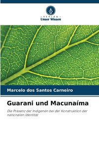 Produktbild: Guarani und Macuna&iacute;ma