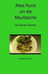 Produktbild: Alles Rund um die Maultasche Die Salzige Variante