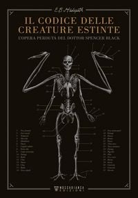 Produktbild: Il codice delle creature estinte. L'opera perduta del dottor Spencer Black