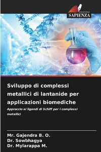 Produktbild: Sviluppo di complessi metallici di lantanide per applicazioni biomediche