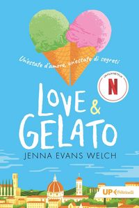 Produktbild: Love & gelato. Un'estate d'amore, un'estate di segreti