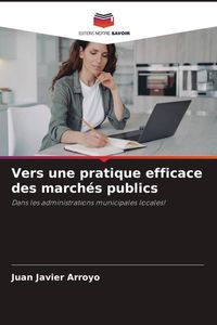 Produktbild: Vers une pratique efficace des march&eacute;s publics