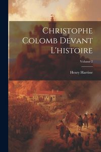 Produktbild: Christophe Colomb devant l'histoire; Volume 2