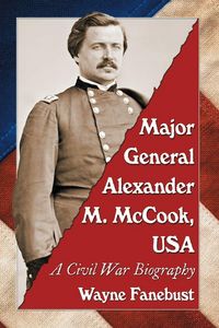 Produktbild: Major General Alexander M. McCook, USA