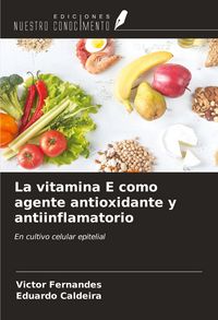 Produktbild: La vitamina E como agente antioxidante y antiinflamatorio