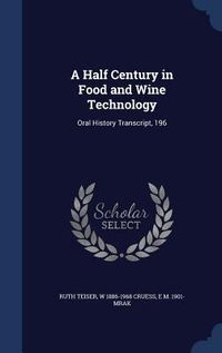 Produktbild: A Half Century in Food and Wine Technology: Oral History Transcript, 196